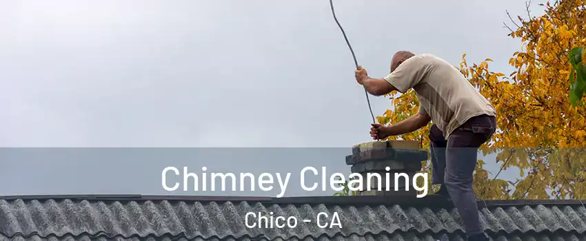  Chimney Cleaning Chico - CA