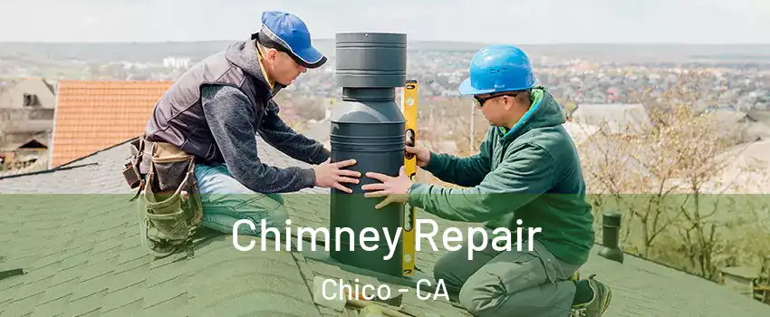  Chimney Repair Chico - CA