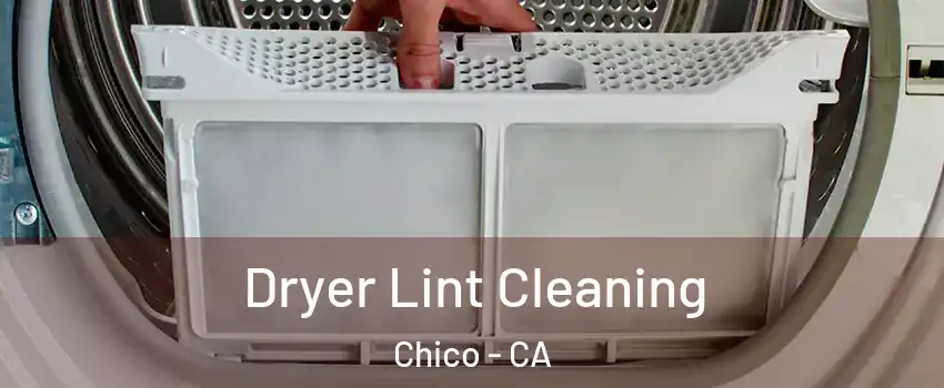  Dryer Lint Cleaning Chico - CA