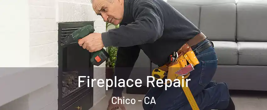  Fireplace Repair Chico - CA