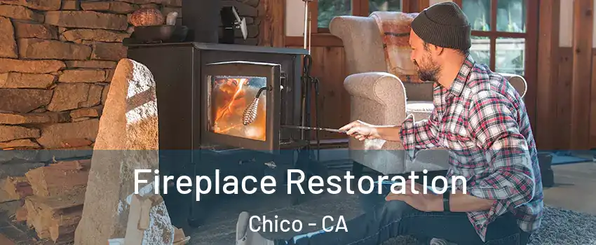  Fireplace Restoration Chico - CA