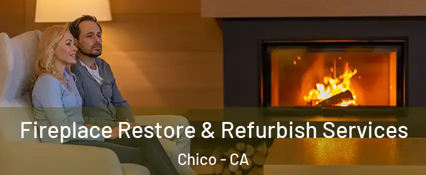  Fireplace Restore & Refurbish Services Chico - CA