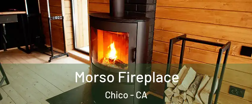  Morso Fireplace Chico - CA