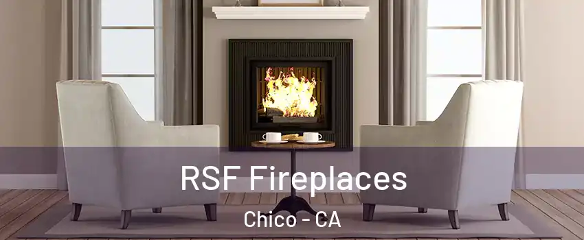  RSF Fireplaces Chico - CA