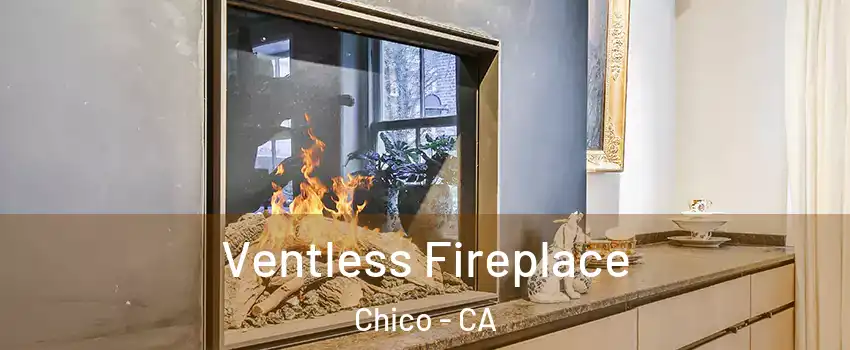  Ventless Fireplace Chico - CA